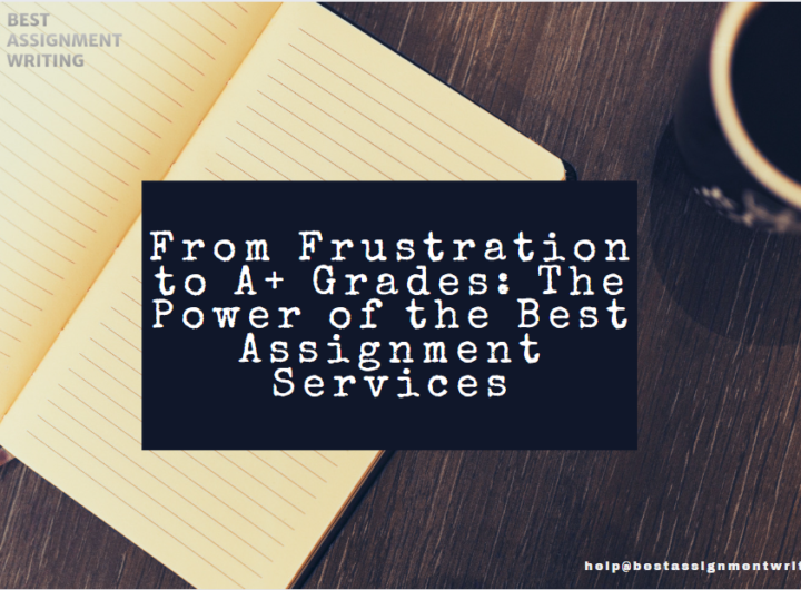 Grades: The Power of the Best Assignment Services